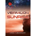 Vermilion Sunrise - Hardcover