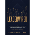 Leaderwired: The AI-Era Leadership Playbook for Transforming How You Think, Decide and Lead - Hardcover