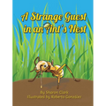 A Strange Guest in an Ant's Nest: A Children's Nature Picture Book, a Fun Ant Story That Kids Will Love - Hardcover