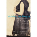 Waiting to Forget: A Motherhood Lost and Found - Paperback