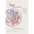 The Sun Never Sets: South Asian Migrants in an Age of U.S. Power - Paperback