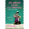 An Indian Among Los Indígenas: A Native Travel Memoir - Paperback