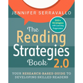 The Reading Strategies Book 2.0: Your Research-Based Guide to Developing Skilled Readers - Paperback