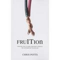 fruITion: Creating the Ultimate Corporate Strategy for Information Technology - Paperback