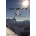 Expressions of the Heart: To Enlighten and Inspire the Soul - Paperback