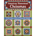American Homestead Christmas: 21 Felt & Fabric Projects for Homemade Holidays - Paperback