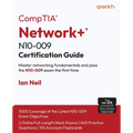 CompTIA(R) Network+(R) N10-009 Certification Guide: Master networking fundamentals and pass the N10-009 exam the first time - Paperback