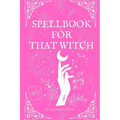 Spellbook for That Witch - Paperback