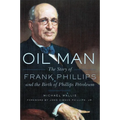 Oil Man: The Story of Frank Phillips and the Birth of Phillips Petroleum - Paperback