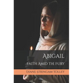 Abigail: Faith Amid the Fury - Paperback