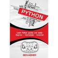 Python: The ultimate beginners guide that intermediate and advanced users can also find use in! - Paperback
