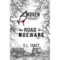 The Road to Noeware: Woven Branches, Book 1 - Paperback