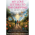 My Love Letters to the Grieving - Paperback