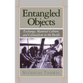 Entangled Objects: Exchange, Material Culture, and Colonialism in the Pacific - Paperback