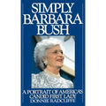 Simply Barbara Bush: A Portrait of America's Candid First Lady - Hardcover