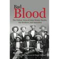 Bad Blood: The Violent Lives of John Wesley Hardin, His Brothers, and Associates - Paperback