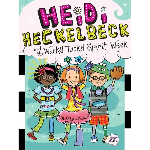 Heidi Heckelbeck and the Wacky Tacky Spirit Week - Paperback