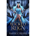 Wicked Reign: A Monster Romance - Paperback