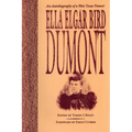 Ella Elgar Bird Dumont: An Autobiography of a West Texas Pioneer - Paperback