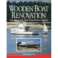 Wooden Boat Renovation: New Life for Old Boats Using Modern Methods - Hardcover