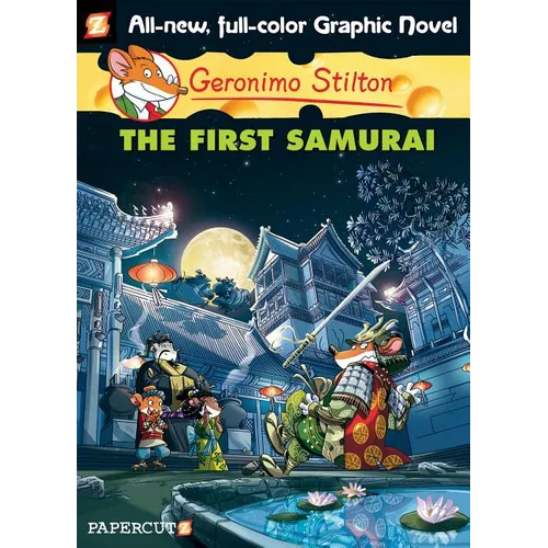 Geronimo Stilton Graphic Novels #12: The First Samurai - Hardcover
