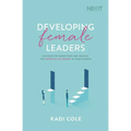 Developing Female Leaders: Navigate the Minefields and Release the Potential of Women in Your Church - Paperback