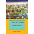 Caribbean Crossing: African Americans and the Haitian Emigration Movement - Hardcover
