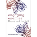Engaging Enemies: Hayek and the Left - Paperback