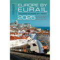 Europe by Eurail 2025: Touring Europe by Train - Paperback