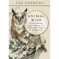 Animal Wise: Understanding the Language of Animal Messengers & Companions - Paperback