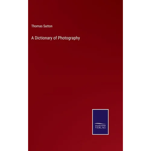 A Dictionary of Photography - Hardcover