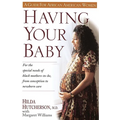 Having Your Baby: For the Special Needs of Black Mothers-To-Be, from Conception to Newborn Care - Paperback