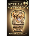Egyptian Mythology: Discover the Ancient Secrets of Egyptian Mythology - Paperback