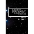 Politics of the Imagination: The Life, Work and Ideas of Charles Fort, Introduction by John Keel - Hardcover
