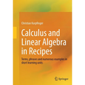 Calculus and Linear Algebra in Recipes: Terms, Phrases and Numerous Examples in Short Learning Units - Paperback