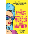 A Beauty Queen's Guide to Murder and Mayhem - Paperback