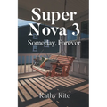 Super Nova 3: Someday, Forever - Paperback