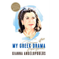 My Greek Drama: Life, Love, and One Woman's Olympic Effort to Bring Glory to Her Country - Paperback