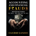 Accounting and Financial Frauds - The What, The How and The Why - Paperback
