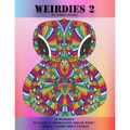 Weirdie's 2: A Weirdie a Day ! A Coloring experience for all ! - Paperback