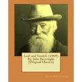 Leaf and Tendril. (1908) By: John Burroughs (Original Classics) - Paperback