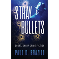 Stray Bullets: Short, Sharp Crime Fiction - Paperback