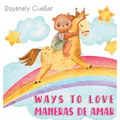 Ways to Love: Maneras de Amar - Hardcover