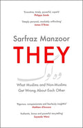 They: What Muslims and Non-Muslims Get Wrong about Each Other - Hardcover