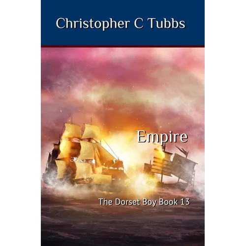Empire: The Dorset Boy Book 13 - Paperback
