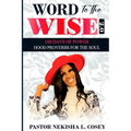 Word to the Wise 2.0 - 108 Days of Power: Hood Proverbs for the Soul - Paperback