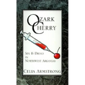 Ozark Cherry: Sex & Drugs in Northwest Arkansas - Hardcover