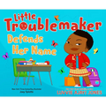 Little Troublemaker Defends Her Name - Hardcover