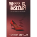Where. Is. Haseem?!: A Romantic-Suspense Comedy - Paperback