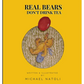 Real Bears Don't Drink Tea - Paperback
